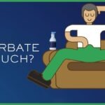 how often is too much masturbation